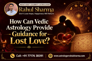 How Can Vedic Astrology Provide Guidance for Lost Love?